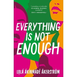 Everything is Not Enough