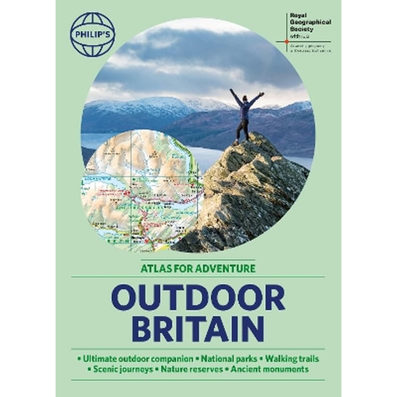Philips RGS Outdoor Britain: An Atlas for Adventure