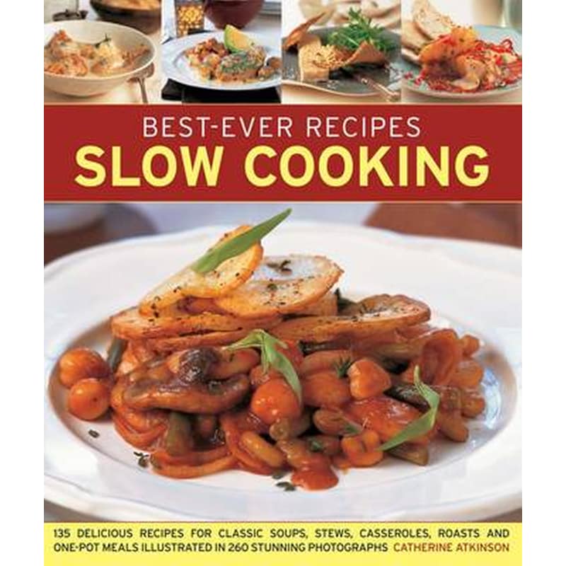Best-Ever Recipes Slow Cooking