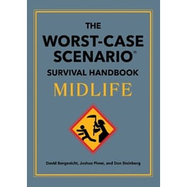 The Worst-Case Scenario Survival Handbook: Midlife