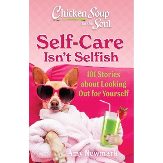 Chicken Soup for the Soul: Self-Care Isn't Selfish image 0