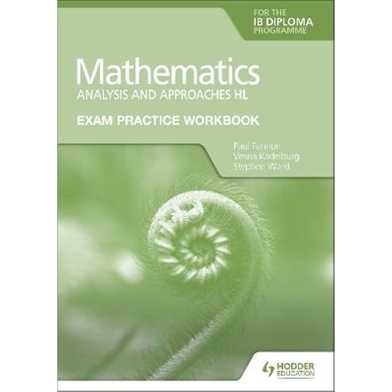 Exam Practice Workbook for Mathematics for the IB Diploma: Analysis and approaches HL image 0