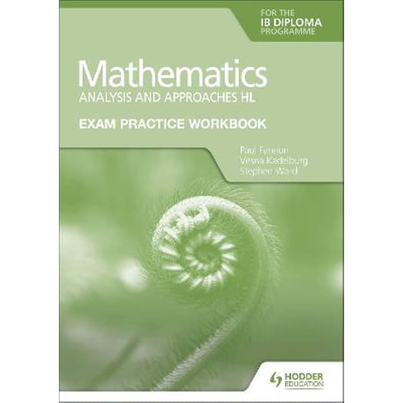 Exam Practice Workbook for Mathematics for the IB Diploma: Analysis and approaches HL
