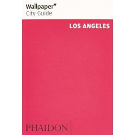 Wallpaper* City Guide Los Angeles