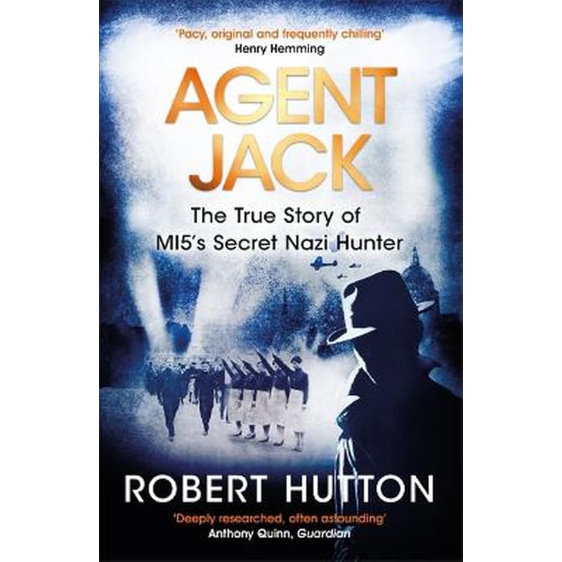 Agent Jack: The True Story of MI5s Secret Nazi Hunter