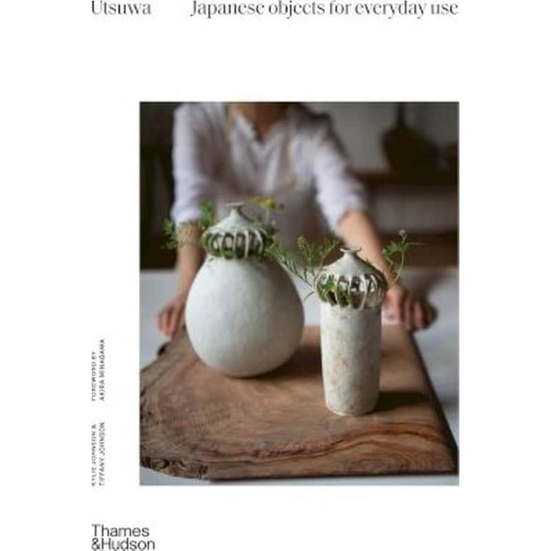 Utsuwa: Japanese Objects for Everyday Use