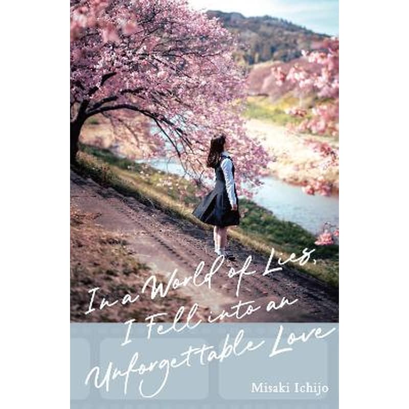 In a World of Lies, I Fell into an Unforgettable Love