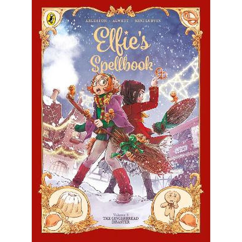 Elfies Spellbook Volume 3: The Gingerbread Disaster