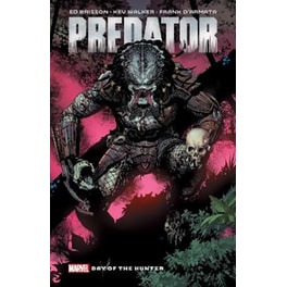 Predator By Ed Brisson Vol. 1: Day of The Hunter