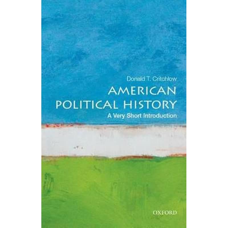 American Political History: A Very Short Introduction