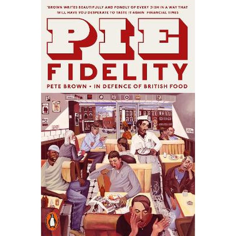 Pie Fidelity: In Defence of British Food