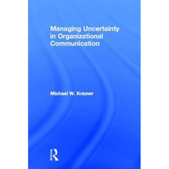Managing Uncertainty in Organizational Communication image 0