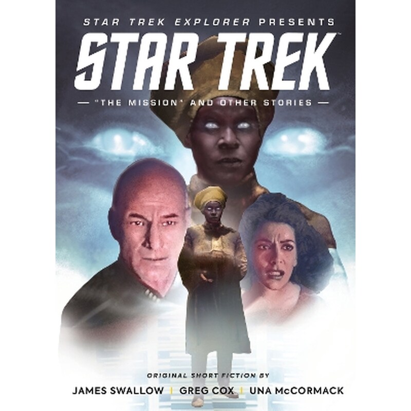 Star Trek Explorer: The Mission and Other Stories