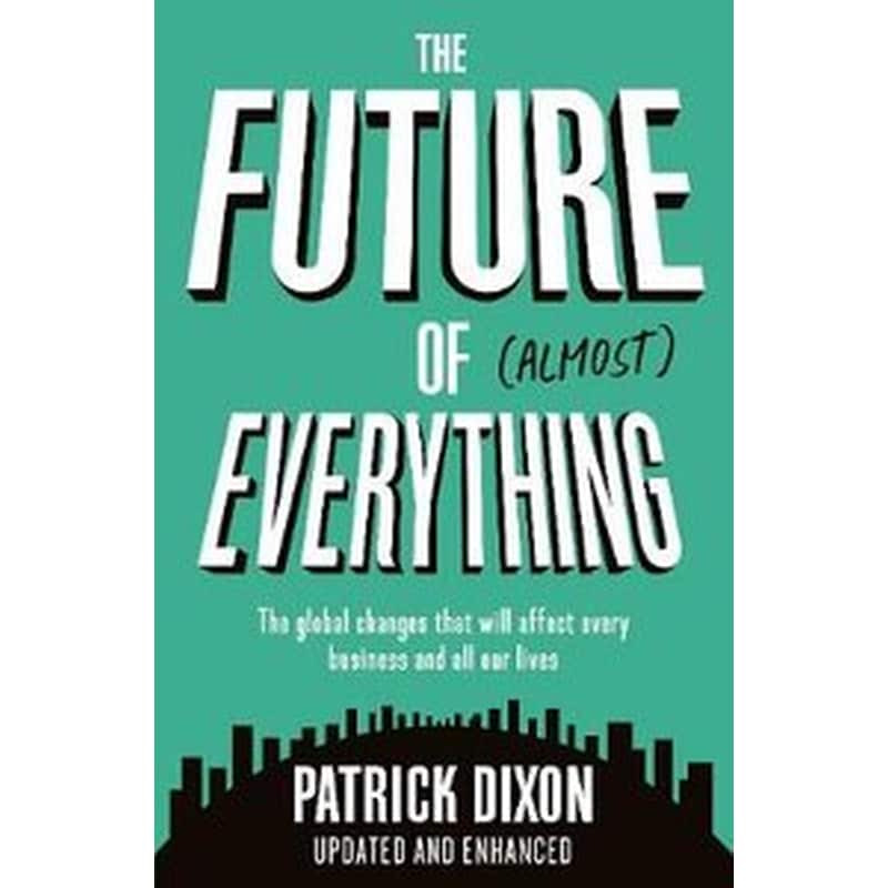 The Future of Almost Everything