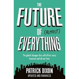 The Future of Almost Everything