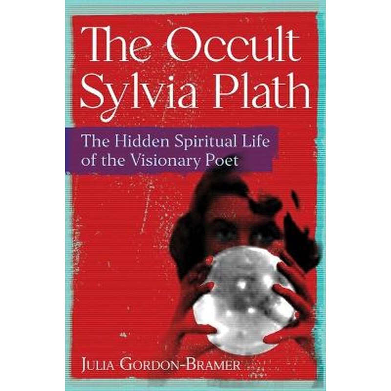 The Occult Sylvia Plath