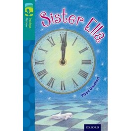 Oxford Reading Tree TreeTops Fiction- Level 16- Sister Ella