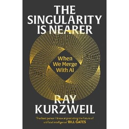 The Singularity is Nearer