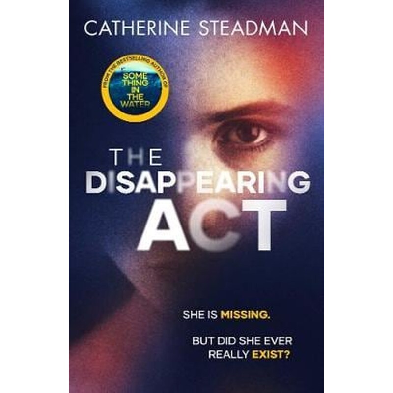 The Disappearing Act - The gripping new psychological thriller from the bestselling author of Something in the Water