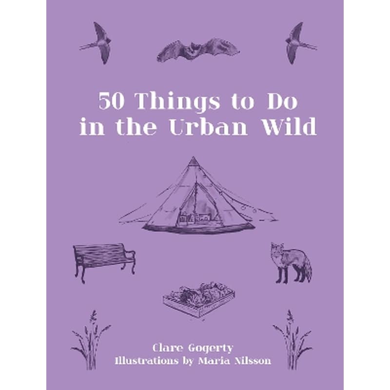 50 Things to Do in the Urban Wild