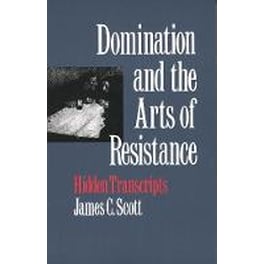 Domination and the Arts of Resistance