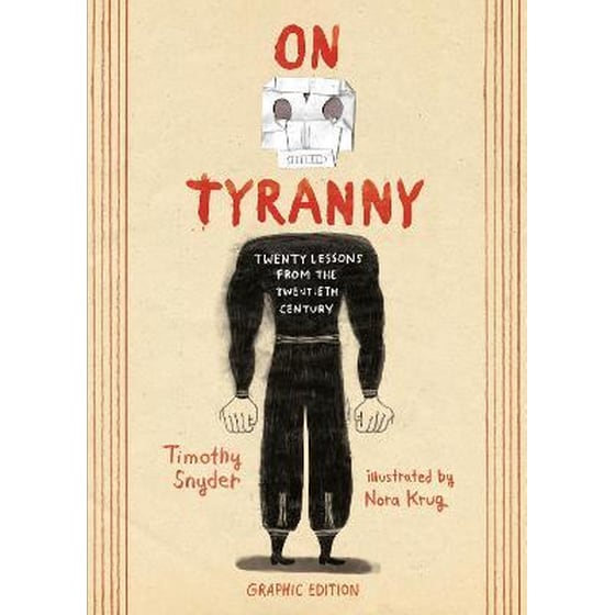On Tyranny Graphic Edition : Twenty Lessons from the Twentieth Century image 0