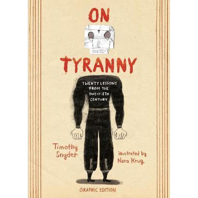 On Tyranny Graphic Edition : Twenty Lessons from the Twentieth Century