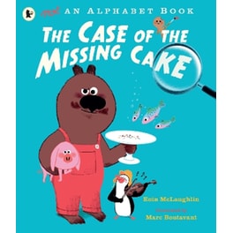 Not an Alphabet Book: The Case of the Missing Cake
