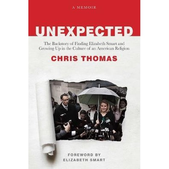 Unexpected : The Backstory of Finding Elizabeth Smart and Growing Up in the Culture of an American Religion image 0