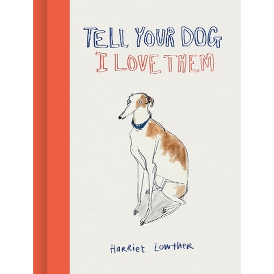 Tell Your Dog I Love Them image 0