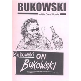 Bukowski on Bukowski