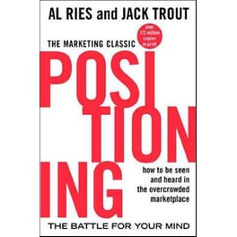 Positioning- The Battle for Your Mind