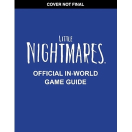 Little Nightmares: Guide to Nowhere