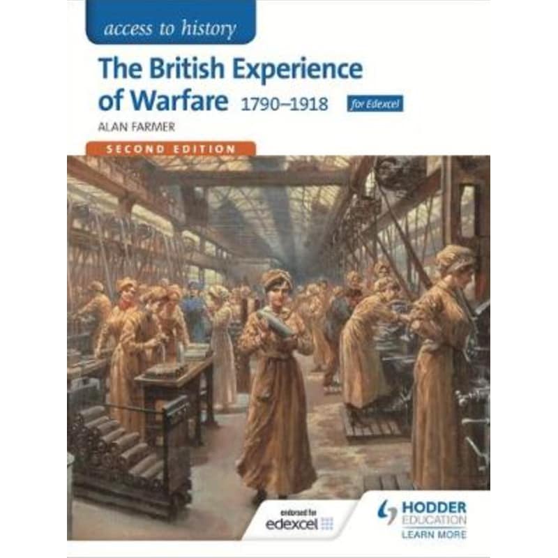 Access to History: The British Experience of Warfare 1790-1918 for Edexcel Second Edition