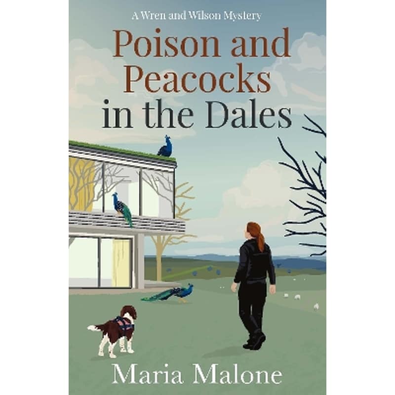 Poison and Peacocks in the Dales