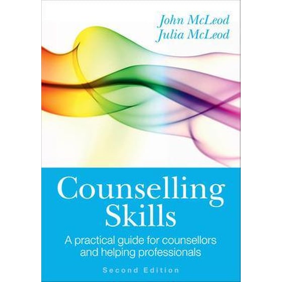 Counselling Skills: A Practical Guide for Counsellors and Helping Professionals image 0