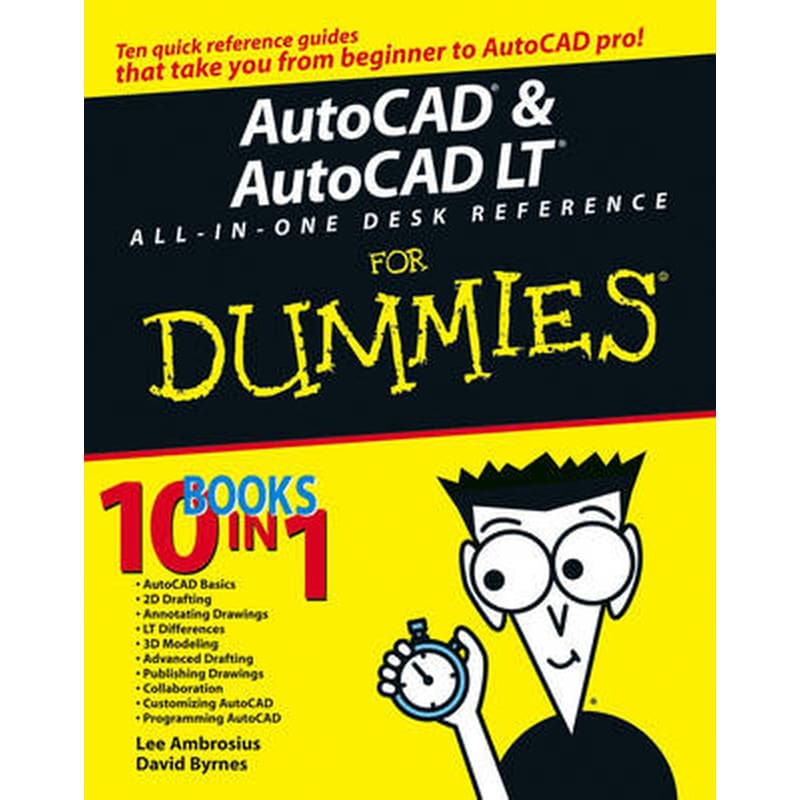 AutoCAD and AutoCAD LT All-in-One Desk Reference For Dummies