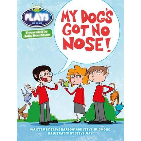 Bug Club Independent Plays by Julia Donaldson Year Two White My Dog's Got No Nose BC JD Plays White/2A My Dog's Got No Nose White/2a image 0