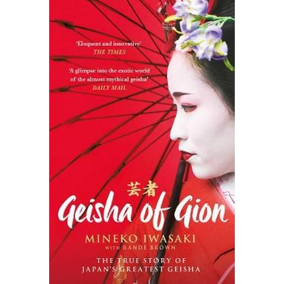 Geisha of Gion : The True Story of Japan's Foremost Geisha image 0