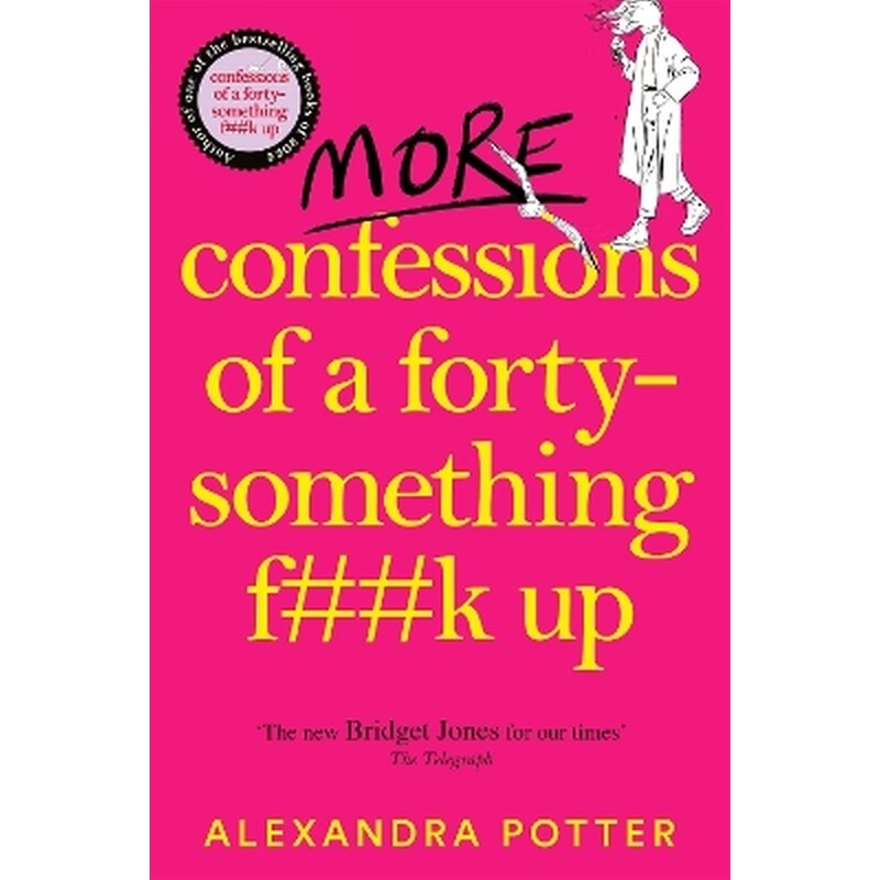More Confessions of a Forty-Something F**k Up