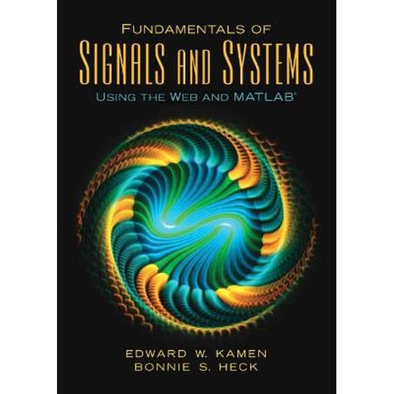 Signals And Systems Using Matlab Fundamentals of Signals and Systems Using the Web and MATLAB - Edward ...