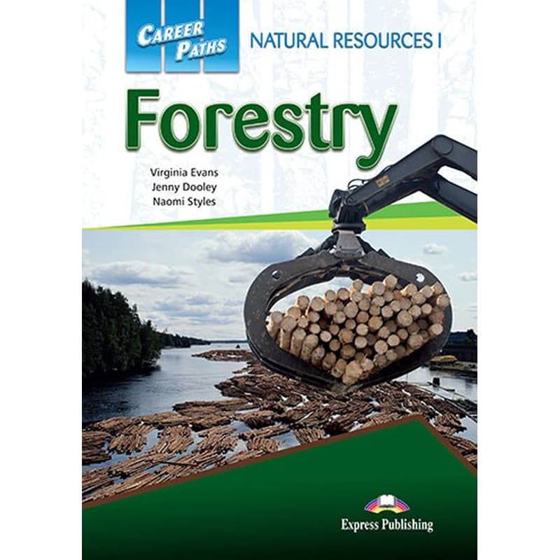 Career Paths- Natural Resources I Forestry Student s Book