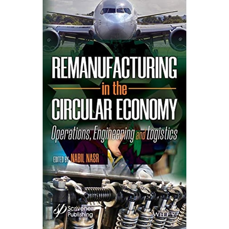 Remanufacturing and the Circular Economy