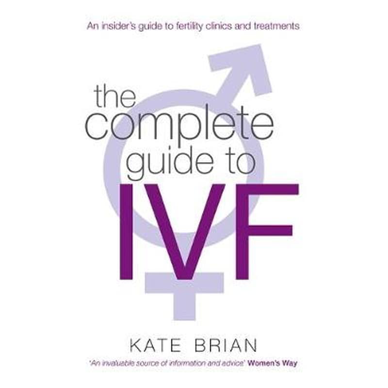 Complete Guide To Ivf