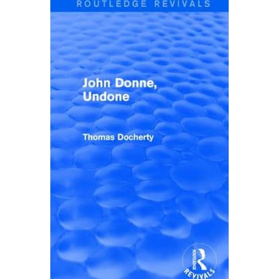 John Donne, Undone (Routledge Revivals) image 0