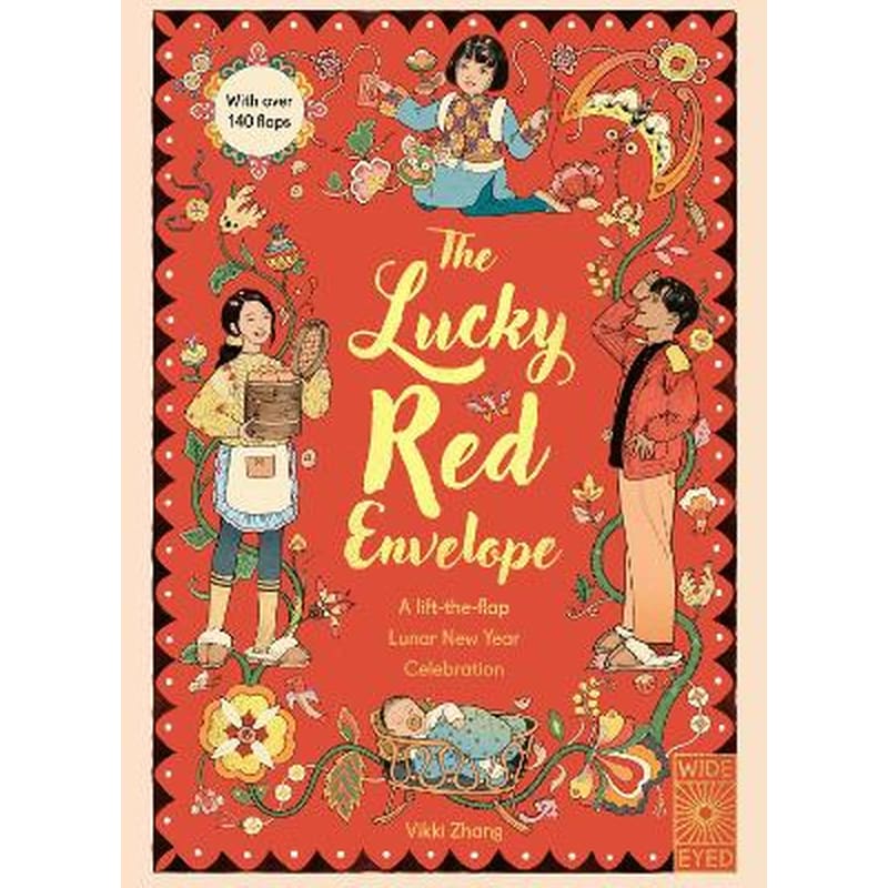 The Lucky Red Envelope: A lift-the-flap Lunar New Year Celebration