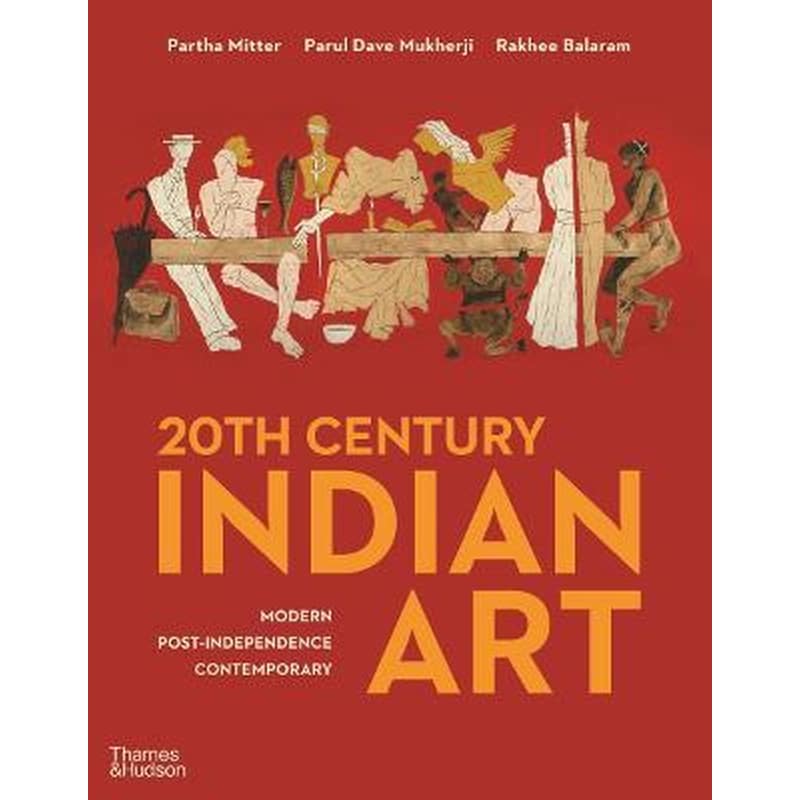 20th Century Indian Art : Modern, Post-Independence, Contemporary