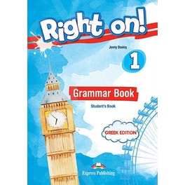 Right On! 1 Grammar Student's Book (Greek edition)