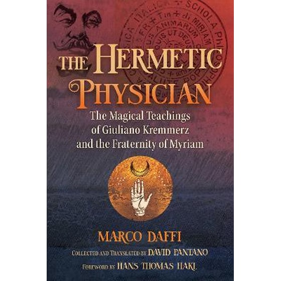 The Hermetic Physician : The Magical Teachings of Giuliano Kremmerz and the Fraternity of Myriam image 0