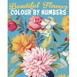 Beautiful Flowers Colour by Numbers